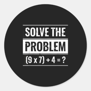 Mathematics Solve The Problem (9 X 7) + 4 = _ Math Classic Round Sticker
