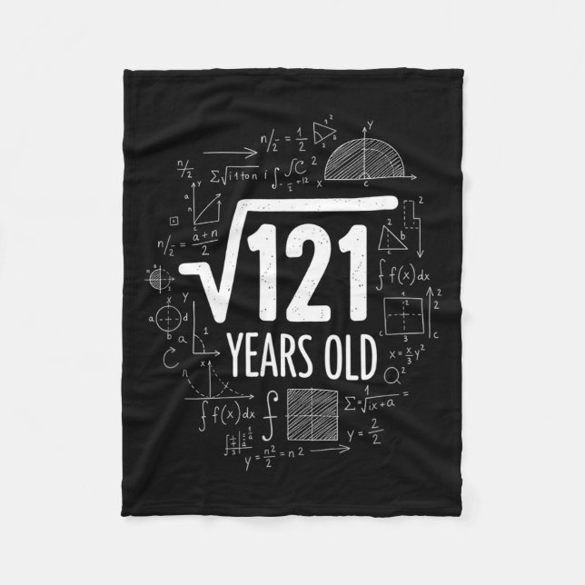 Mathematics Square Root 121 Years Old, Funny Math  Fleece Blanket (Front)