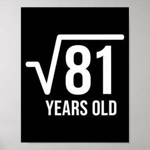 Mathematics Square Root Birthday 81 Years Old  Poster