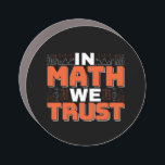 Mathematics Teacher Quote - In Math We Trust Car Magnet<br><div class="desc">In Math We Trust cute Mathematics,  love numbers,  formula art quote saying with a religious twist for mathematician,  tax accountant or teacher appreciation. > Cute for college engineer lab student,  computer programmer or free thinker number lover geek.  > Personalise it! Add custom name,  photo,  or text.</div>