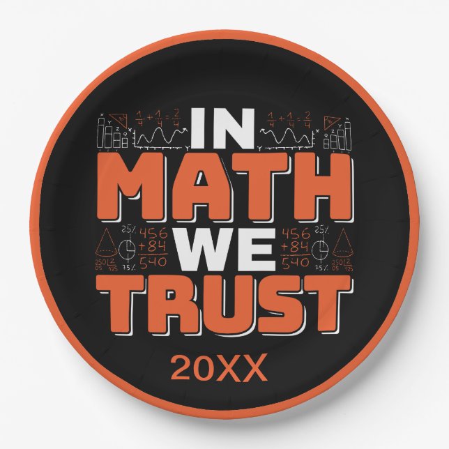 Mathematics Teacher Quote - In Math We Trust Paper Plate (Front)