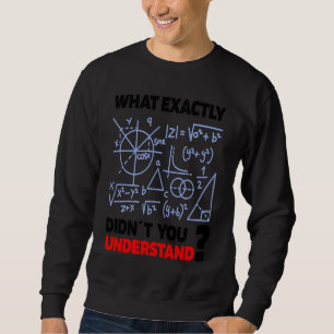 Mathematics teacher students students saying sweatshirt