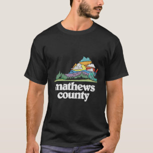 Mathews County Virginia Outdoors Nature T-Shirt