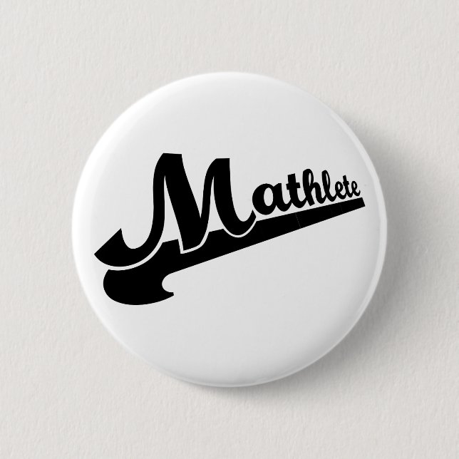 Mathlete slogan for math lovers 6 cm round badge (Front)