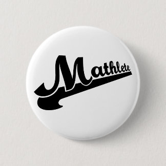 Mathlete slogan for math lovers 6 cm round badge