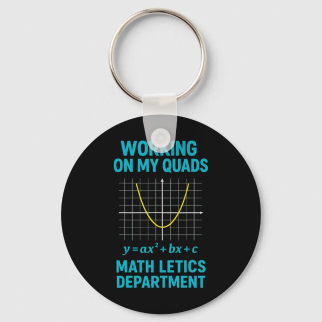 Mathletics Working On My Quads Algebra Math Teache Key Ring (Front)