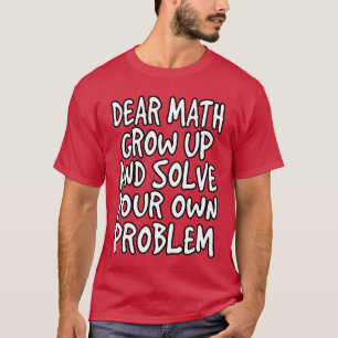 maths science engineer student gift joke Quote fam T-Shirt
