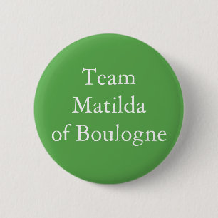 Matilda of Boulogne, Queen of England 6 Cm Round Badge