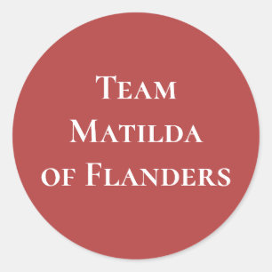 Matilda of Flanders Queen of England Classic Round Sticker