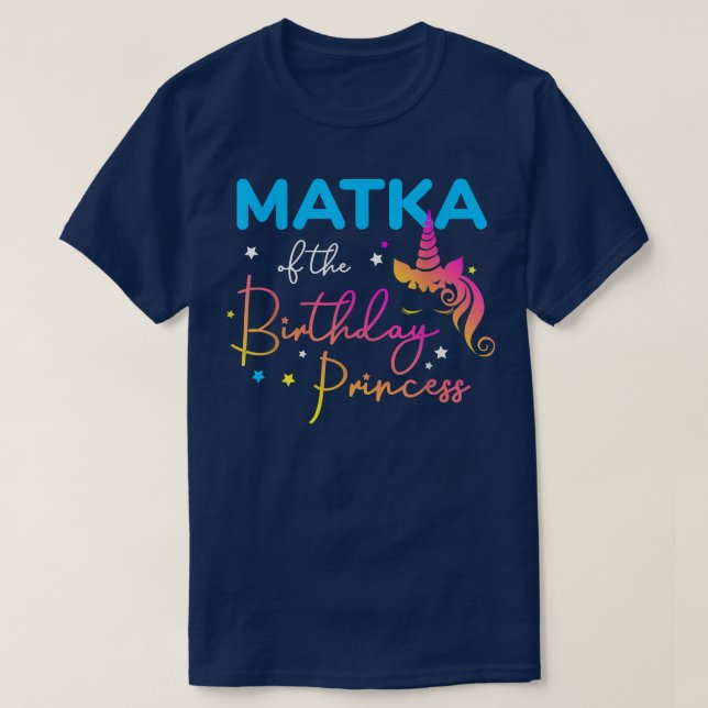 Matka of the Birthday Princess Bday Unicorn Mother T-Shirt (Design Front)