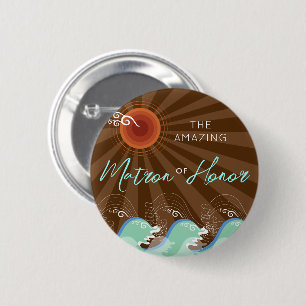 MATRON OF HONOR Cool Waves Brown Sun Beach Wedding 6 Cm Round Badge