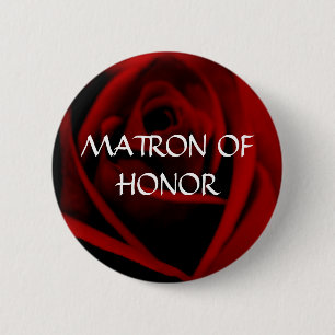 MATRON OF HONOR - scarlet rose button