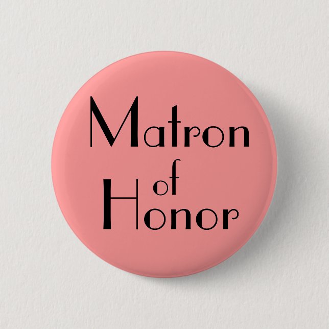 Matron of Honour 6 Cm Round Badge (Front)