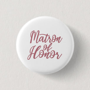 Matron Of Honour Bachelorette Party Bridal Wedding 3 Cm Round Badge