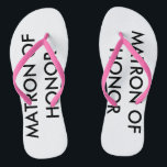 Matron of Honour Bride Wedding Flip Flops<br><div class="desc">These are custom flip flops you can wear on your wedding day when you get that awesome pedicure.</div>