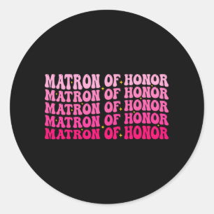 Matron Of Honour Bridesmaid Maid Of Honour Groovy Classic Round Sticker