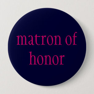 "matron of honour" button