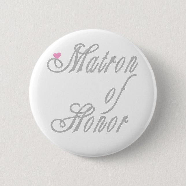 Matron of Honour Classy Greys 6 Cm Round Badge (Front)
