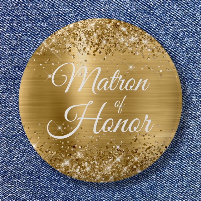 Matron of Honour Glittery Gold Foil 6 Cm Round Badge (Matron of Honor Glittery Gold Foil Button)
