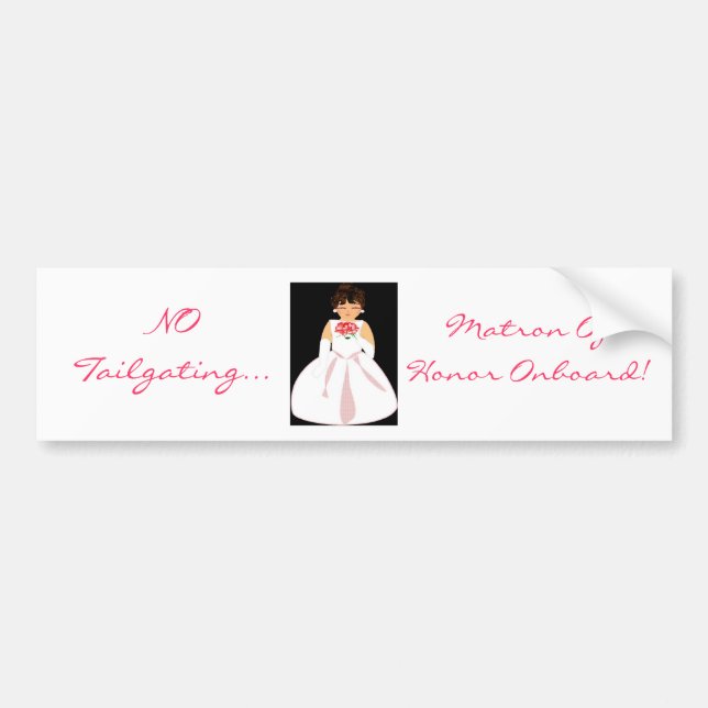 "Matron Of Honour Onboard III" Bumper Sticker (Front)