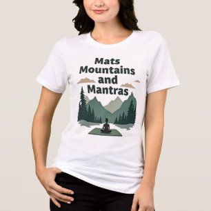 Mats, Mountains, And Mantras Tri-Blend Shirt