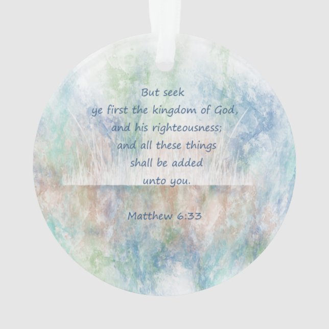 Matt 6:33 Seek Ye First God Bible Scripture Ornament (Back)
