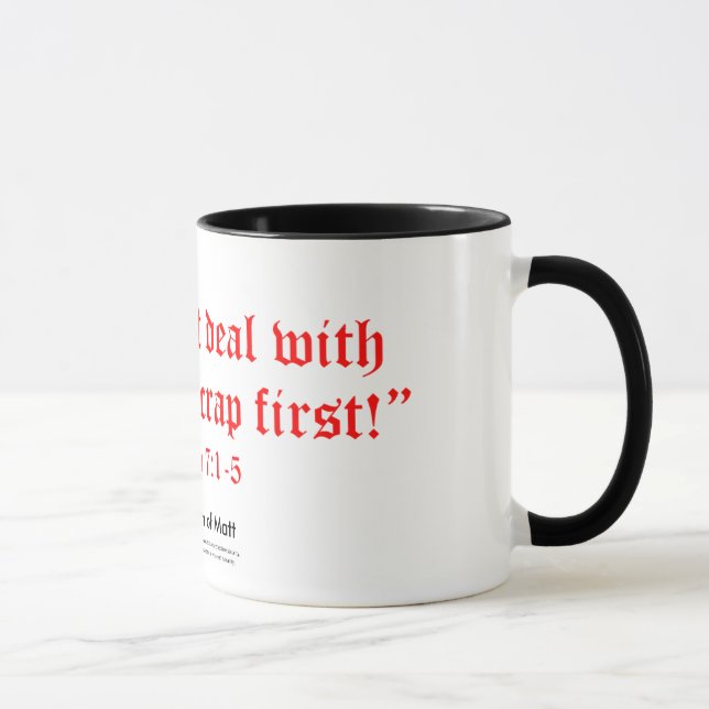 Matt 7:1-3 mug (Right)