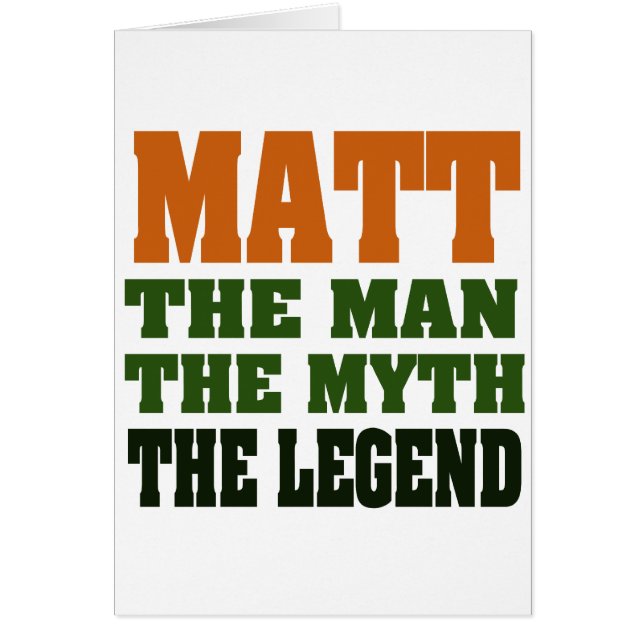MATT - the Man, the Myth, the Legend (Front)
