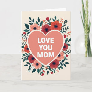 Matte Floral Love You Mom Card