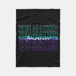 Matter Prevention Awareness Mental Health Month Fleece Blanket