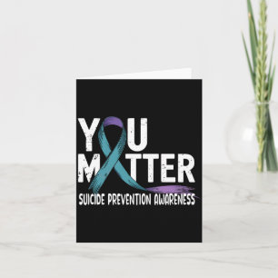 Matter Support Prevention Awareness Positive Card