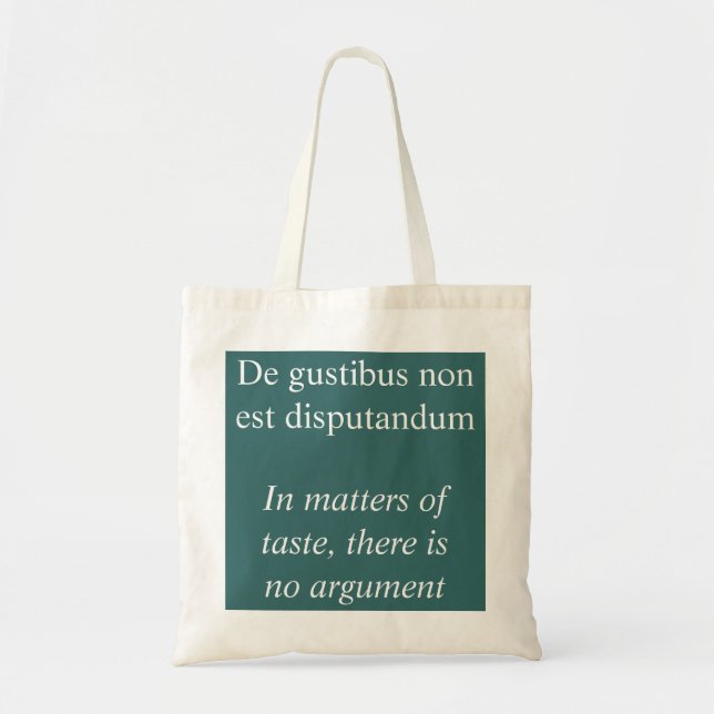 Matters of taste - Latin quote Tote Bag (Front)
