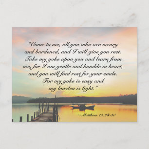 Matthew 11:28-30 Come to Me all who are Weary Postcard