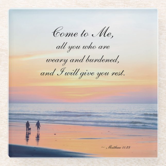 Matthew 11:28 Come to Me all who are Weary Ocean Glass Coaster (Front)