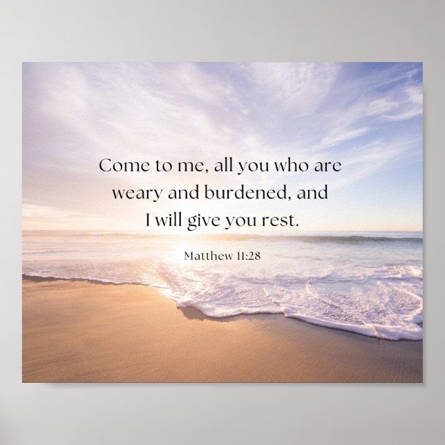 Matthew 11:28 Come to me all you who are weary Poster (Front)