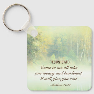 Matthew 11:28 Come to Me, I will give you rest Key Ring