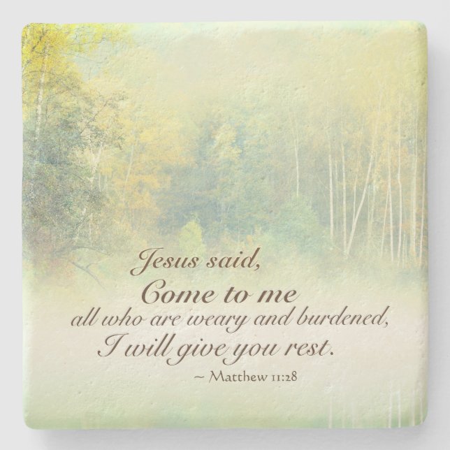 Matthew 11:28 Come to Me, I will give you rest Stone Coaster (Front)