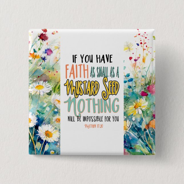 Matthew 17:20 Faith as a Mustard Seed Bible Verse 15 Cm Square Badge (Front)