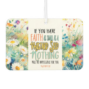 Matthew 17:20 Faith as a Mustard Seed Bible Verse Car Air Freshener