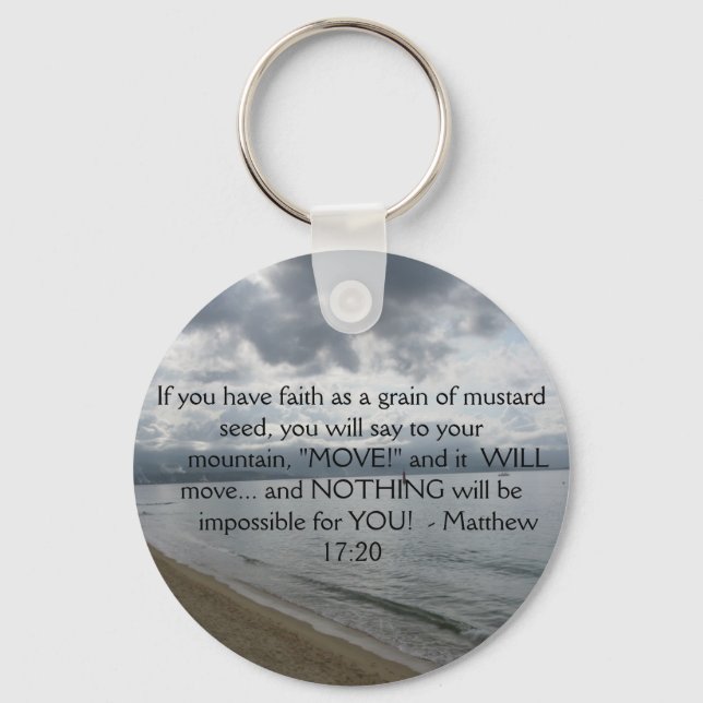 Matthew 17:20 - Motivational Inspirational Quote Key Ring (Front)