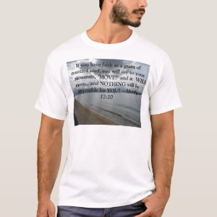 Matthew 17:20 - Motivational Inspirational Quote T-Shirt