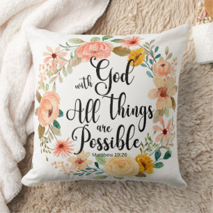 Matthew 19:26 Possible with God Scripture Floral Cushion
