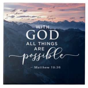 Matthew 19:26 With God All Things are Possible Tile