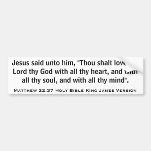 Matthew 22:37 Holy Bible King James Version Bumper Sticker