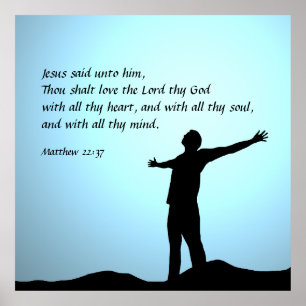 Matthew 22:37  poster