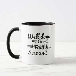 Matthew 25:23 Prayer Time Morning Meditation Faith Mug