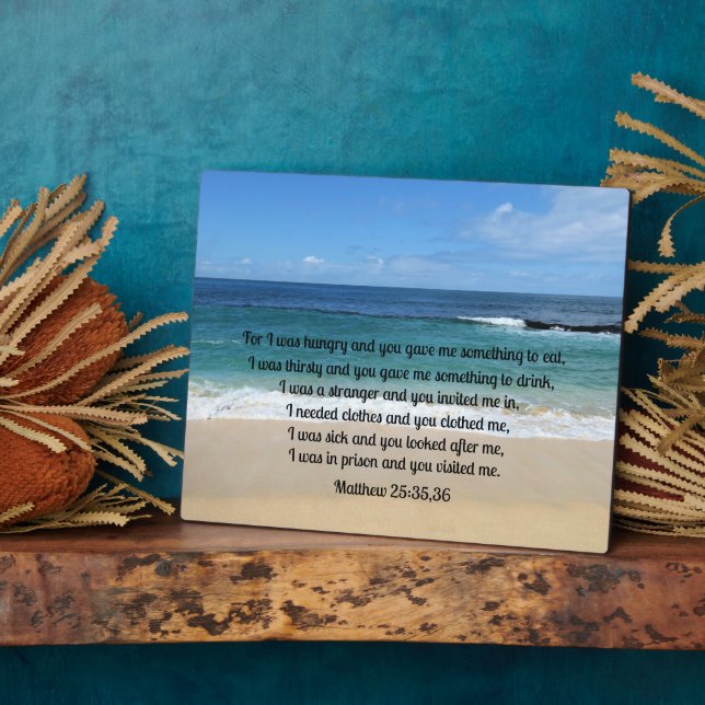 Matthew 25:35,36 For I was hungry and you gave me  Plaque (Side)