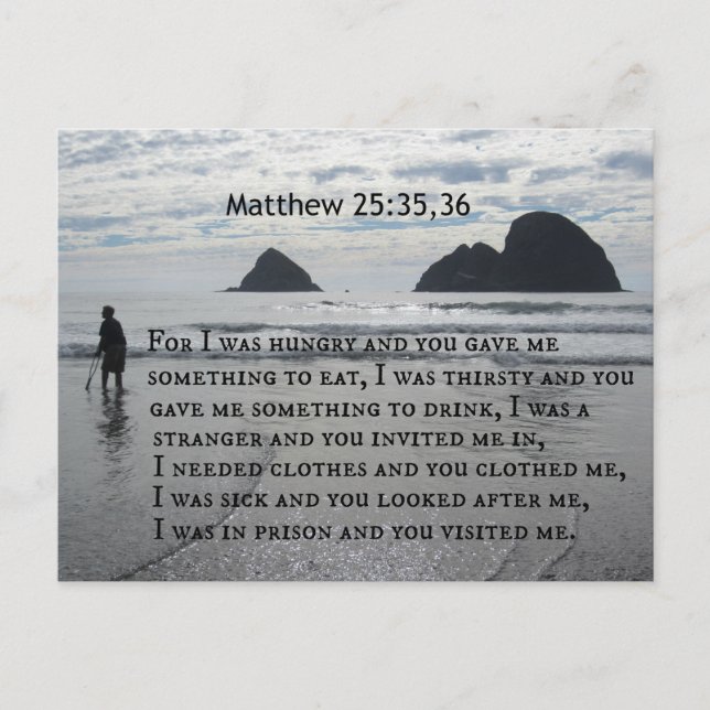 Matthew 25:35,36 For I was hungry and you gave me Postcard (Front)
