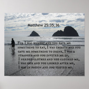 Matthew 25:35,36 For I was hungry and you gave me Poster
