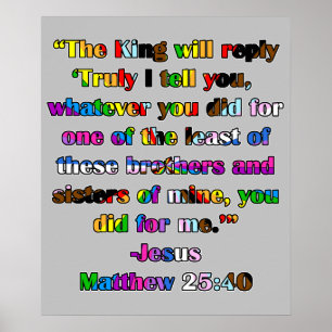 Matthew 25:40 - LGBTQIA+ Pride Version Poster
